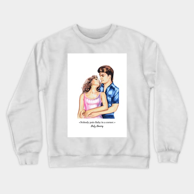 Dirty Dancing Crewneck Sweatshirt by Svetlana Pelin